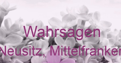 Wahrsagen Neusitz, Mittelfranken | Top-Experten für Kartenlegen, Wahrsagen, Hellsehen, Zukunftsdeutung.